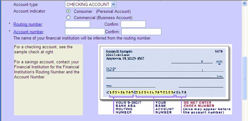 Select Account type Select Account indicator Enter and Confirm Routing number Enter and Confirm Account