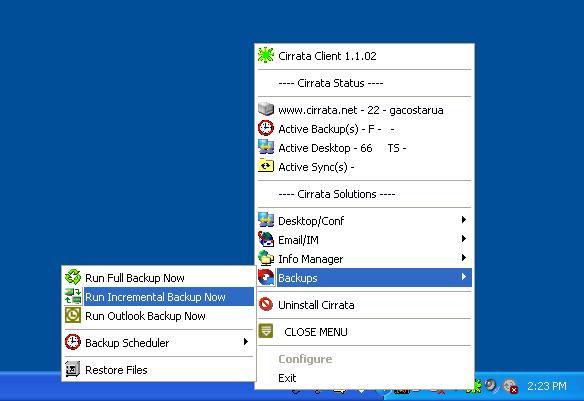 Outlook Backup 1. Open the Cirrata Tool Bar by clicking your mouse on the Cirrata Icon in the Systems Tray 2. Select Backups 3. Select Run Full Backup Now ii.
