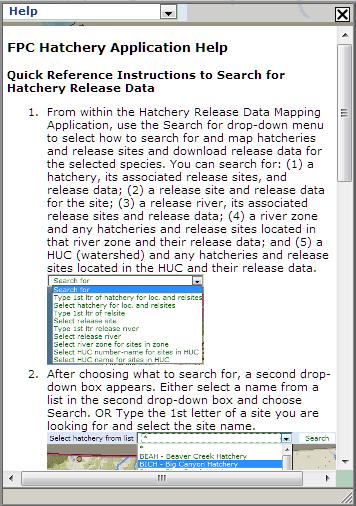 The information found in this help include the Quick Reference Instructions to Search for Hatchery Release Data, a link to the Detailed instructions for using the Hatchery Mapping Application and a