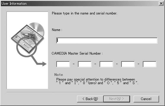 Installing the CAMEDIA Master software for first time usage Type in your name and the software serial number.