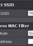 MAC Filter (Wireless) Advanced > Wireless (2.4GHz or 5GHz) > MAC Filter This MAC filter is dedicated to filter on each band and each SSID.