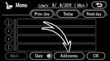 OTHER FUNCTIONS Adding a memo If a memo is added, the system informs of the memo entry when the system is started on the memo date. (See page 23.) 1. Push the MENU button. 2. Touch Information on the MENU screen.