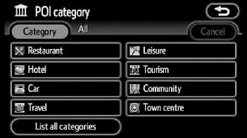 SELECTING FROM THE LAST 5 TOWNS DESTINATION SEARCH (b) Selecting from the categories Touch the touch-screen button of the desired town