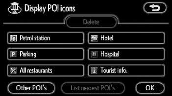 Map setting Display POI icons Points of Interest such as petrol stations and restaurants can be displayed on the map screen.