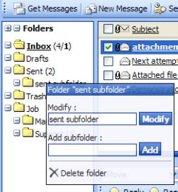 5 WebMail Documentation Folders Each user can manage his/her own folders. A tree structure is used.