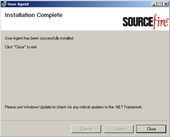 8. Click Close after the Sourcefire User Agent Setup Wizard completes. The Sourcefire User Agent is now installed.