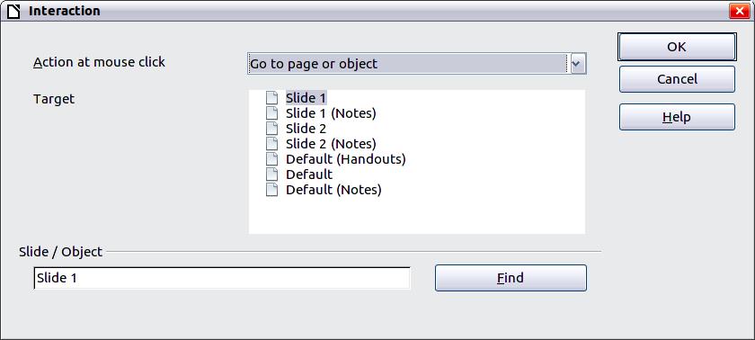 Figure 17: dialog box to set the interaction with a graphic object Table 1: Interactions and their parameters Interaction type Go to Previous slide Go to Next slide Go to First slide Go to Last slide