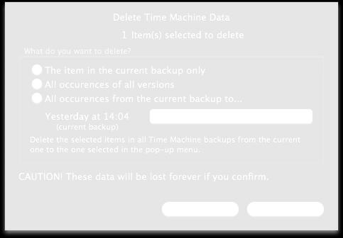 All versions: delete all versions of the selected item in the Time Machine backup in progress and in all Time Machine backups older.