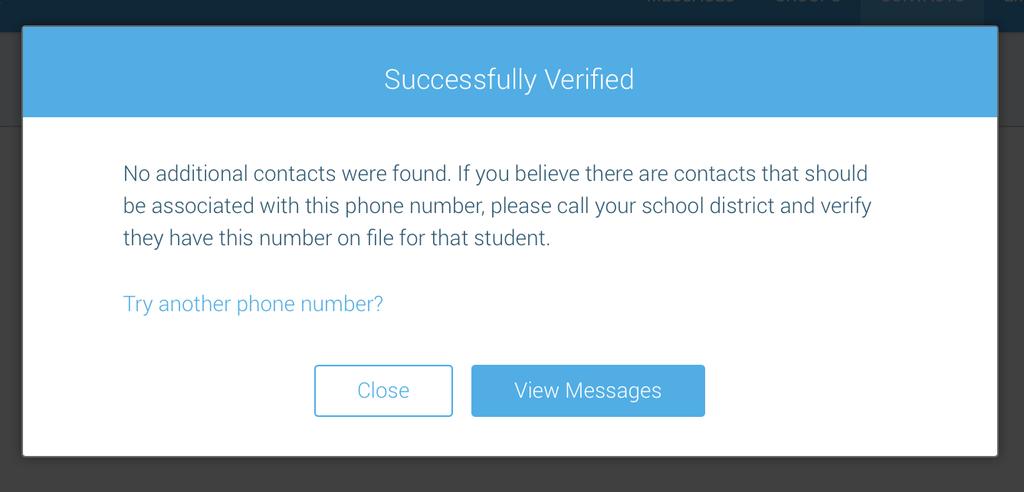 1. Click the search for contacts by phone link at the bottom of the screen. A window pops up asking you to input your phone number. 2. Enter your phone number your school district has on file. 3.