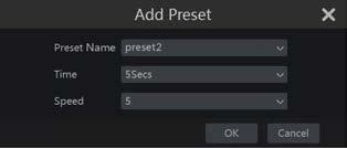 In the Add Preset window, select the preset name, preset time and preset speed and then click OK button.