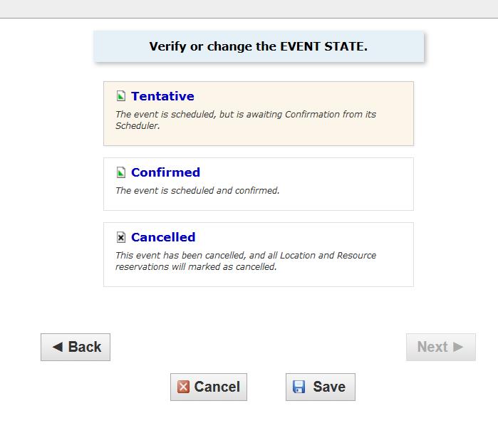 Choose event state Click Tentative as the event type if you are requesting space that you do not