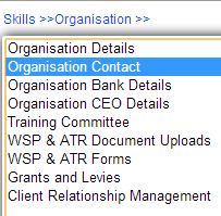 3. ORGANISATIONAL CONTACT DETAILS The section below outlines the process for adding/editing the organisation s contact person s details 1 Click on Organisation Contact from the Organisation Menu 2