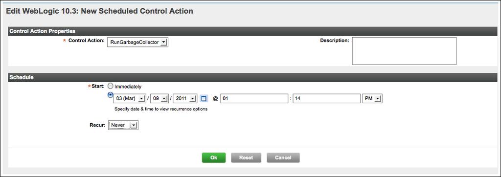 Schedule a Control Action Available only in vfabric Hyperic In vfabric Hyperic, you can schedule a control action to be run in the future either once, or on a recurring basis. 1. 2. 3.