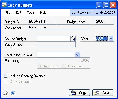 CHAPTER 3 BUDGETS To copy budgets: 1. Open the Copy Budgets window. (Cards >> Financial >> Analytical Accounting >> Budget >> Copy button) 2.