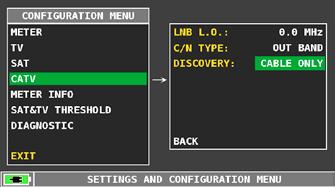 Discovery Identifies the modulation of a tuned TV channel in the TV master PLAN: Navigate in the CONFIGURATION MENU in the VOLUME window.
