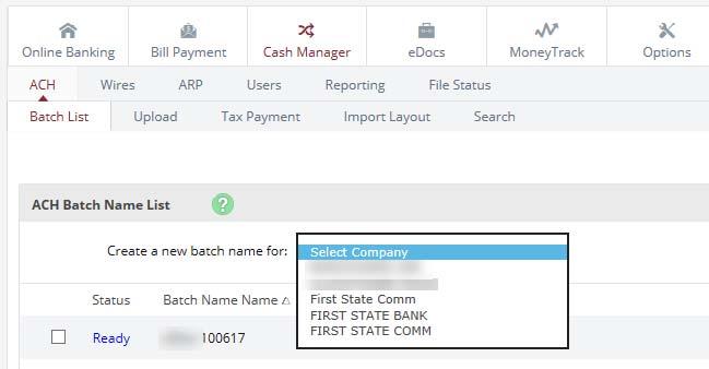 Cash Manager The Cash Manager tab contains all of the Cash Management functionality, including: ACH Wires Positive Pay (ARP) User Administration Reporting File Status (for
