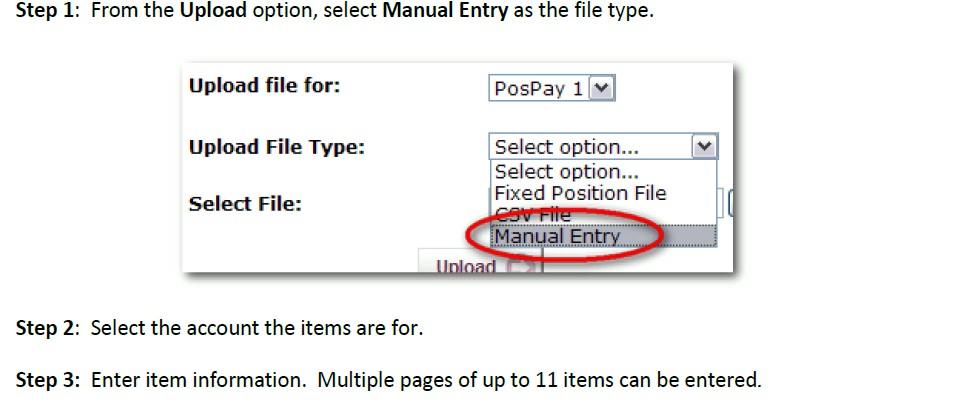 Manually Entering a Positive Pay File Manual Entry Enter in issued items information directly into Online Banking without