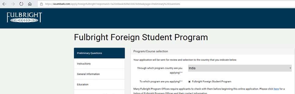 To which program are you applying? Select Fulbright Foreign Student Program from the drop down menu. Have you checked with your Fulbright Program Office?