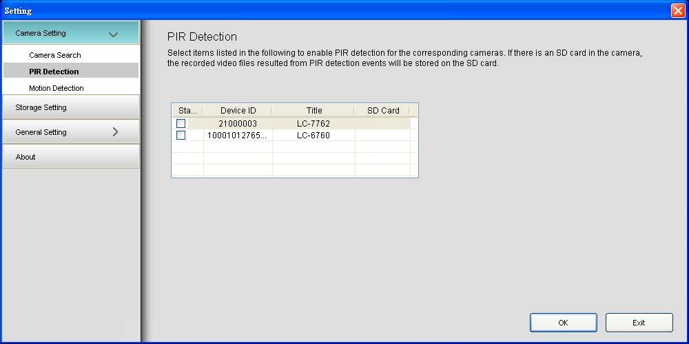 PIR Detection Select the camera from the list to activate its PIR detection function. Click OK to confirm.