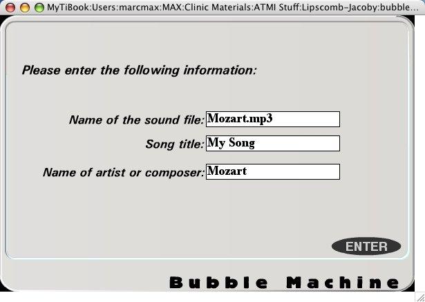 3) Enter your information. Pay close attention to the mp3's file name. BubbleMachine is case sensitive here.