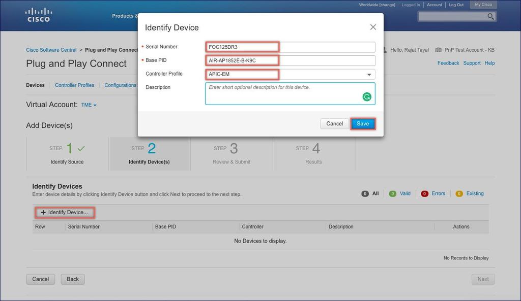 Configuring Cisco Mobility Express controller Cloud Plug and Play Device Redirect Provisioning Workflow Step 5 Click on Identify Device button.