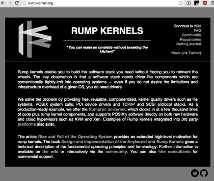 Rumprun use rump kernels, the FreeBSD library OS http://rumpkernel.