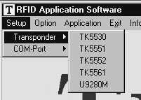 Figure 5-2. Transponder Menu In the submenu COM-Port, select the appropriate RS232 serial port to communicate with the RFID application kit (see Figure 5-3).