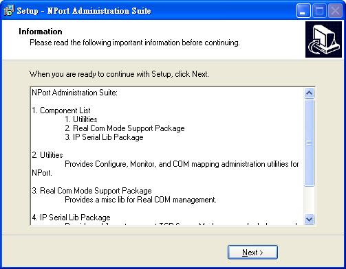 Configuring NPort Administrator 6. Click Next to proceed with the installation.