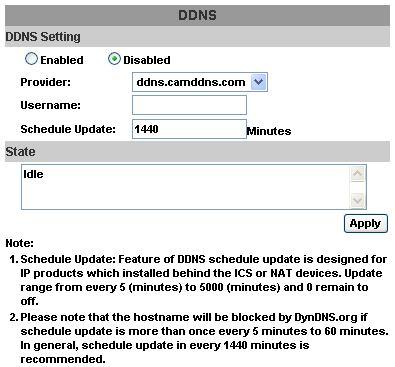 b. Camddns service: 1. Please enable this service 2. Key-in user name. 3. IP Schedule update is default at 5 minutes 4. Click Apply. c. DDNS Status 1. Updating:Information update 2.