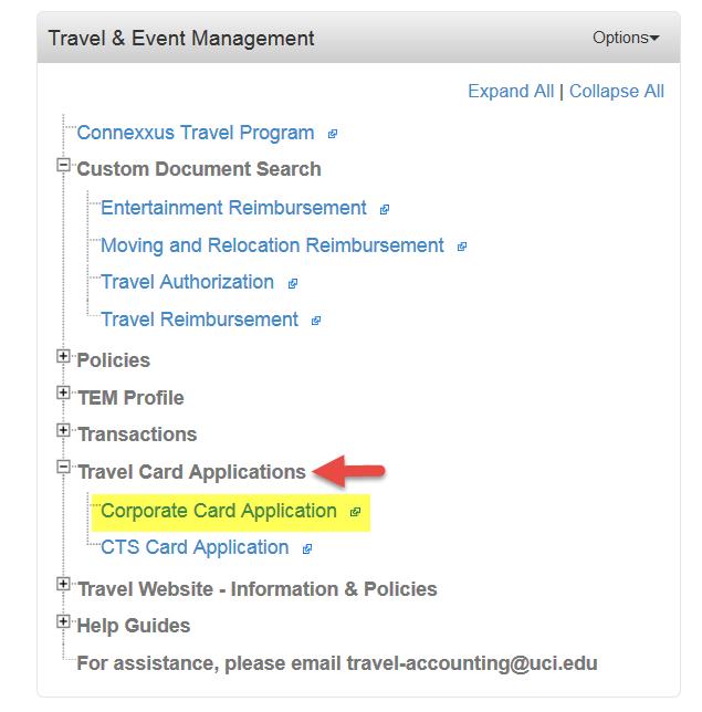 Corporate Card Reference: UCI Corporate Travel Card Program (how to apply) Applications can be processed from the Travel and Event Management Portlet in KFS.