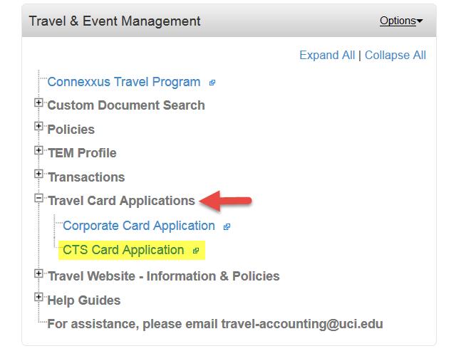 CTS Ghost Card Account: UCI CTS Card Program (how to apply) Applications for the CTS Account can be processed form the Travel and Event Management Portlet in KFS.