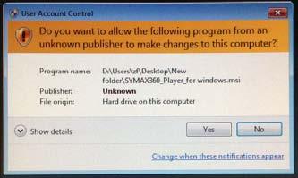 com to download and install SYMAX360 Player. Remind: If dialog box as below image appears during the installation process, please choose YES and continue the installation.