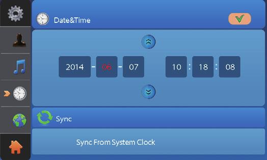 Date & Time Settings Touch icon on main menu page(or on door camera switching mode page), then select "Date & Time" item to enter the date & time settings page.