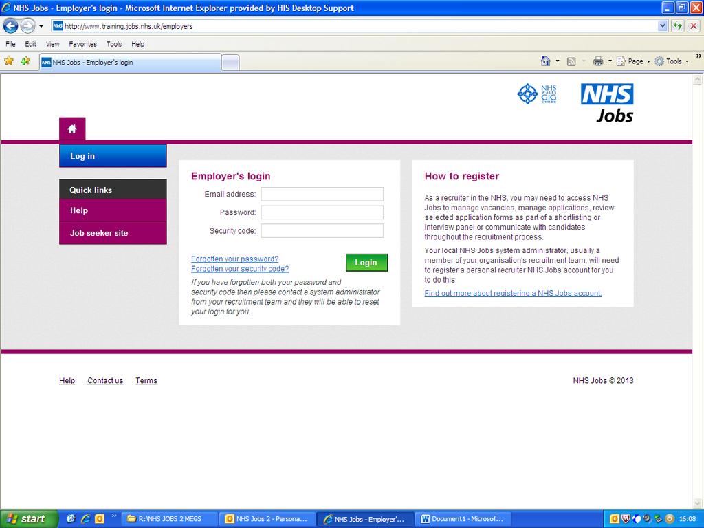 Logging into NHS JOBS 2 1. To log into NHS jobs please click/type the link below into internet explorer: www.jobs.nhs.