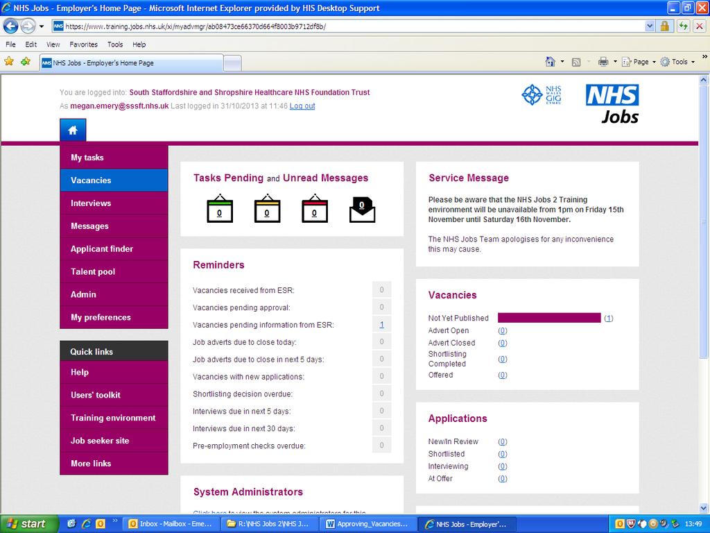 Useful Contacts: 0300 790 7000 and ask for Recruitment Services Technical issues help@nhs.