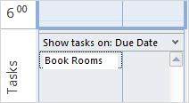 See your tasks Add or check off tasks from Calendar or list to the right of