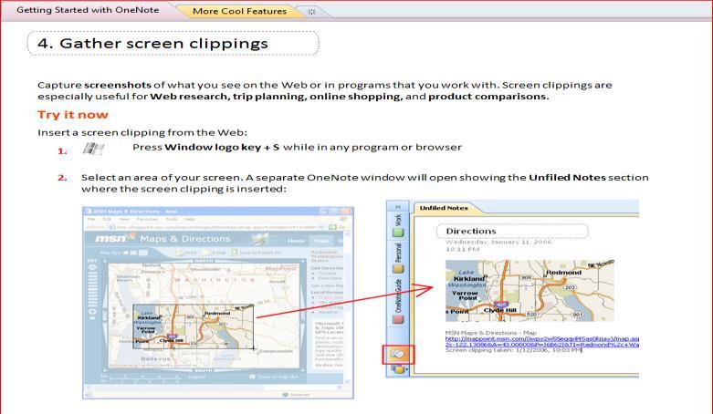 Using the icon for Screen Clippings To insert a screen clipping into the current page: Place the cursor where the