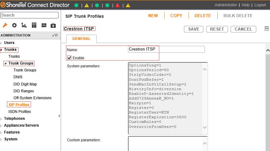 ShoreTel Connect Director: Custom SIP Trunk Profile (2/2) 4. In the Name box, remove Default ITSP and type Crestron_ITSP. 5. Include Custom parameters, if required. This example had none configured.