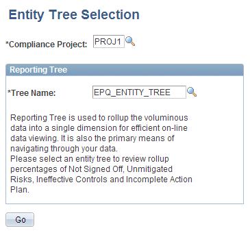 Chapter 10 Monitoring and Managing Controls Page Name Definition Name Navigation Usage Business Process Tree Viewer EPQ_PROCESS_TREE Click Go on the Business Process Tree Selection page.