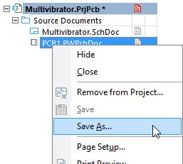 Save the PCB ﬁle with a meaningful name. 3. Adding the PCB has changed the project, so save the project too (right-click on the project ﬁlename in the Projects panel, and select Save Project).