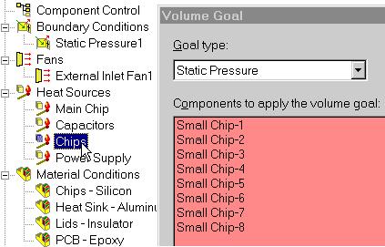 Define the Engineering Goals COSMOSFloWorks 2004 Tutorial 5 Following the same procedure as above, set the following material conditions: the chips are made of silicon, the heat sink is made of