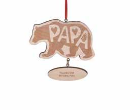 Ornaments Laser engraved! NEW! Summer seasonal delivery - begins May 1st, 2019. NEW! 3005011227 Papa Bear Ornament Papa Size: 4.