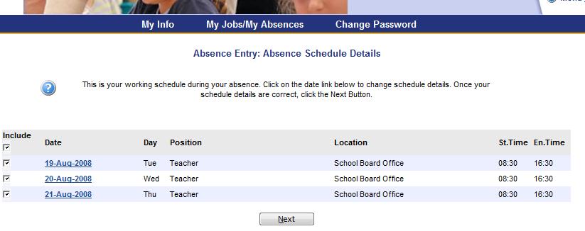 ABSENCE ENTRY: ABSENCE SCHEDULE DETAILS In this page you will indicate what your schedule will be during your absence.