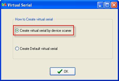 3. Choose Create virtual serial by device scanner and then click OK as shown in the picture 25. Picture 25 shows how to create Virtual Serial Port. 4.