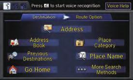 Press the J (Hang-Up/ Back) button to cancel. Available voice commands are highlighted on the screen. b Say a voice command (e.g., Address).
