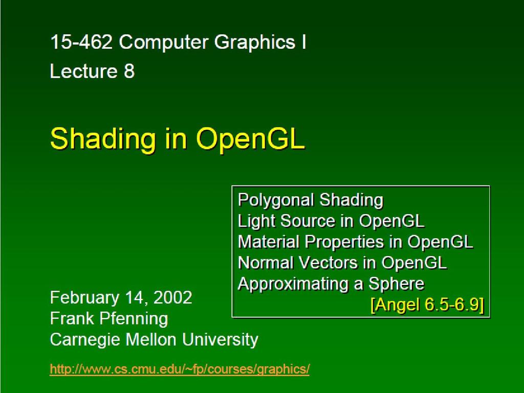 43 Source Material on OpenGL Shading Frank Pfenning Professor