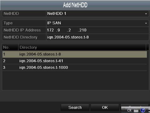 Add IP SAN: 1) Enter the NetHDD IP address in the text field. 2) Click the Search button to the available IP SAN disks. 3) Select the IP SAN disk from the list shown below.