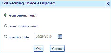 4-8 Assets Figure 4-3 Edit Recurring Charge Assignment Dialog Box Step 2 Step 3 Select when to start charging this recurring charge, then click OK. A dialog box with a warning message may appear.