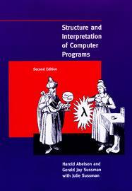 Recommended Book (1) Structure and Interpretation of Computer Programs. Harold Abelson and Gerald J. Sussman. 2nd edition. MIT Press 1996.