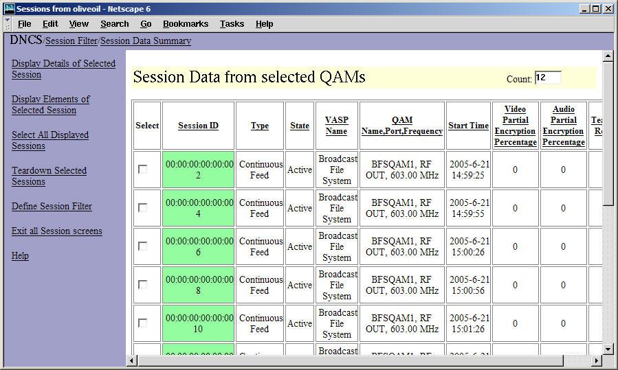Set Up CF Sessions for the Additional BFS QAMs, Continued 3. Click the appropriate QAM from the Session Filter list and then click Display Sessions for Selected QAMs.